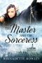 [Wildecoast Saga 04] • The Master and the Sorceress